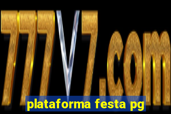 plataforma festa pg